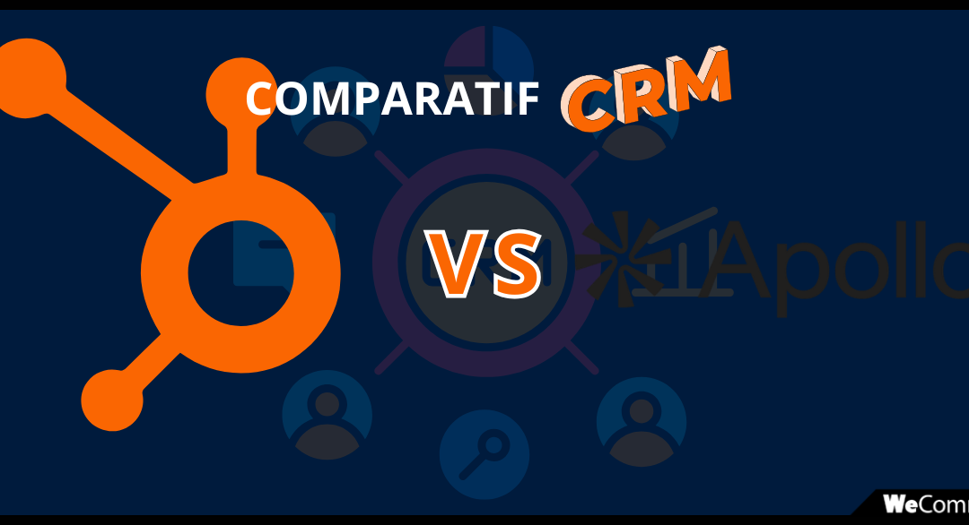 HubSpot vs Apollo.io : Quel CRM Choisir ?