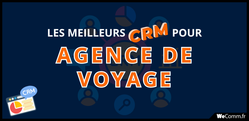 Meilleur CRM pour une agence de voyage