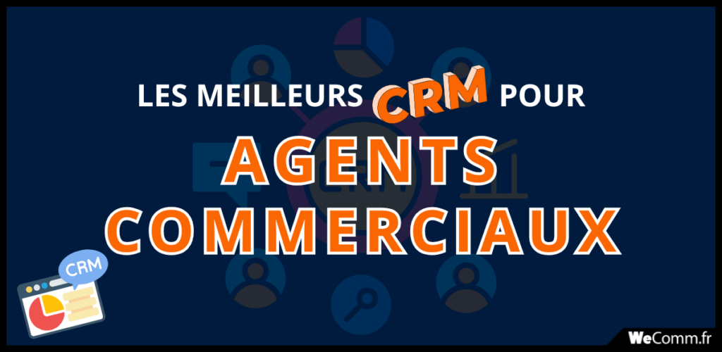 Meilleur CRM Agents Commerciaux