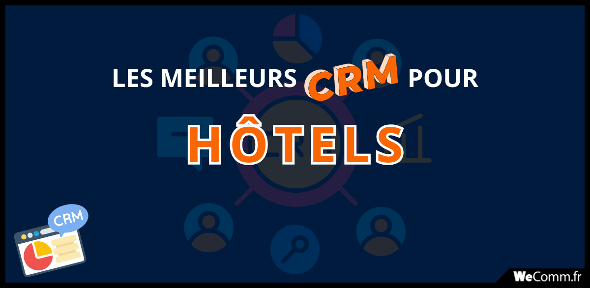 Meilleur-CRM-Hotels Meilleur CRM pour établissement hôtelier