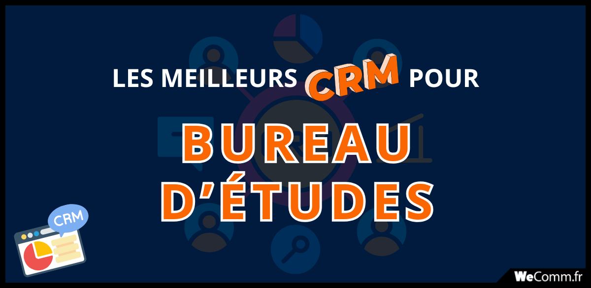 Meilleur-CRM-bureau-etudes Les meilleurs CRM pour bureau d'études
