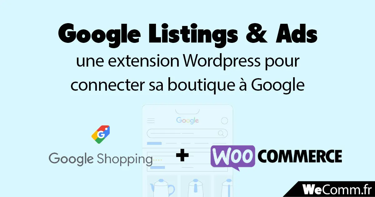 Connecter woocommerce à google shopping avec google listings & ads