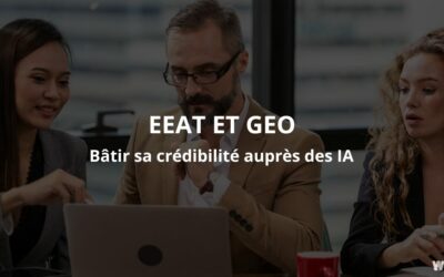 EEAT et GEO : pourquoi être indexé ne suffit plus pour être cité