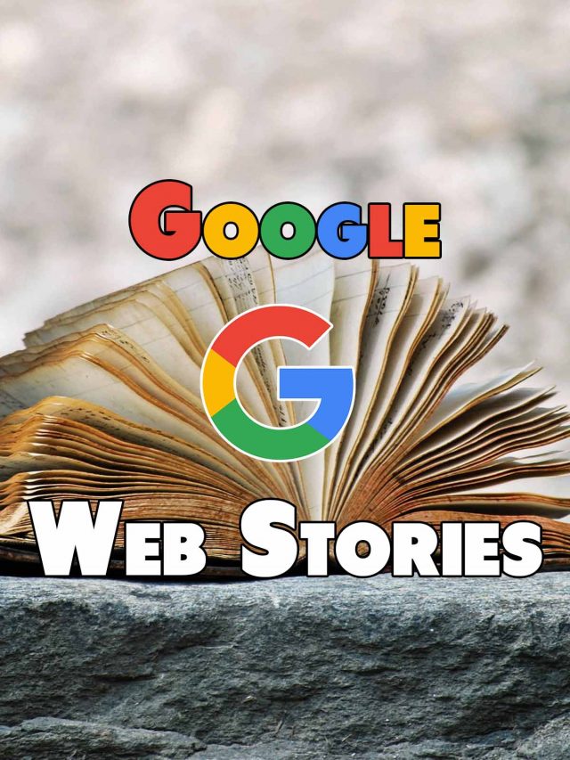 C’est quoi les Google Web Stories ?