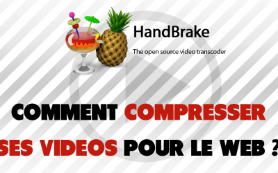Tutoriel HandBrake : un logiciel pour réduire la taille d’une vidéo gratuitement