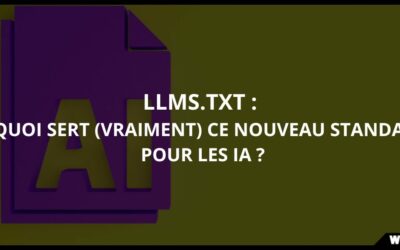 Fichier llms.txt : à quoi sert (vraiment) ce nouveau standard pour les IA ?