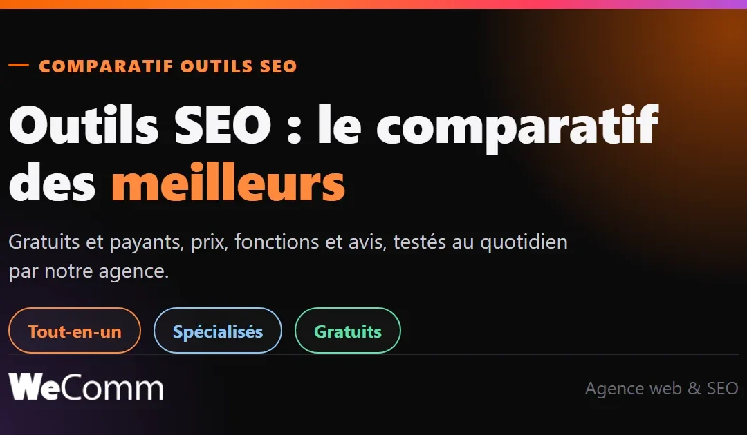 Outils SEO : le comparatif 2026 des meilleurs (gratuits & payants), testés en agence