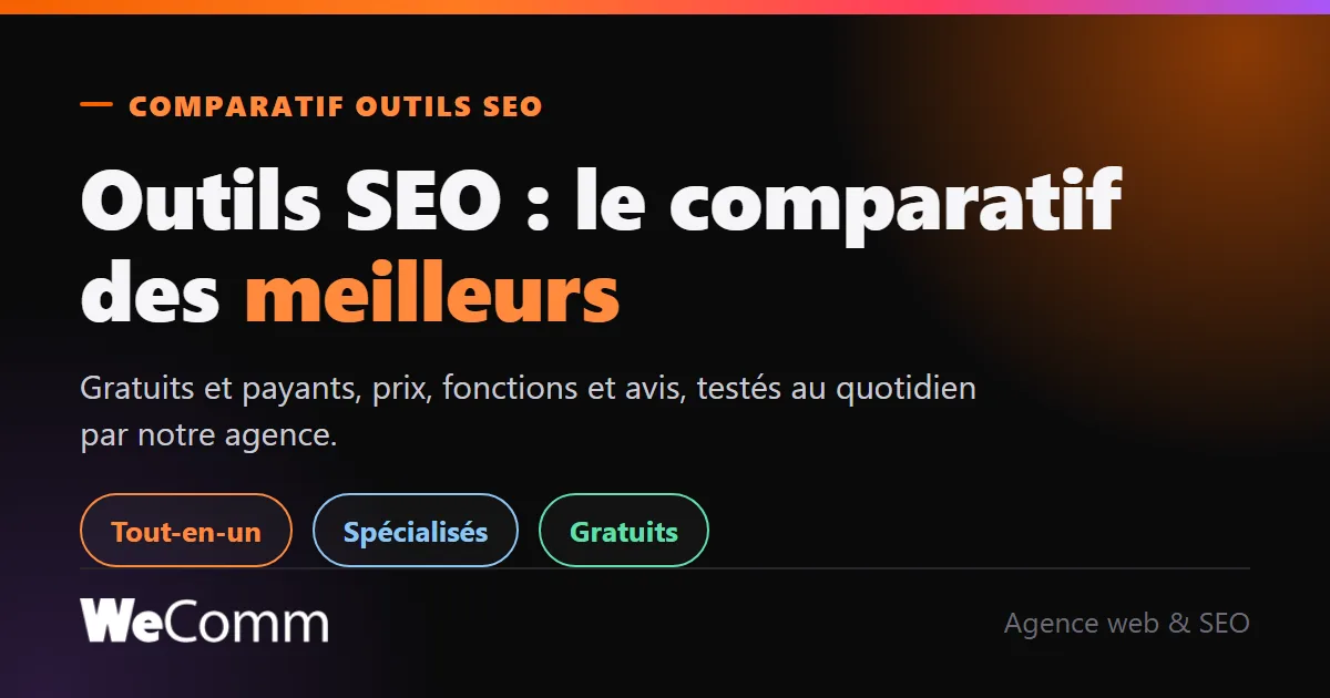 outils seo comparatif featured Outils SEO : comparatif des meilleurs outils gratuits et payants par l'agence WeComm