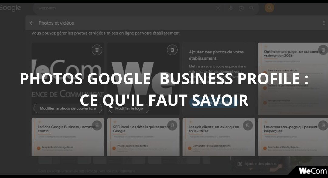 Photos Google Business Profile : formats, conseils et erreurs à éviter en Juillet 2026