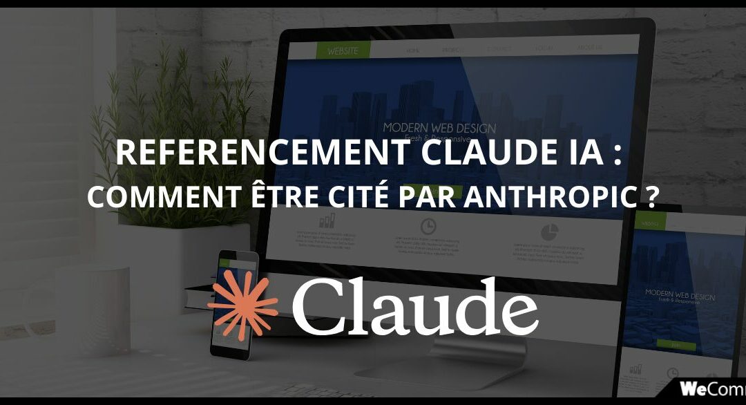 Référencement Claude : Les leviers pour être cité par l’IA d’Anthropic
