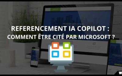 Référencement Microsoft Copilot : les leviers pour apparaître dans les réponses
