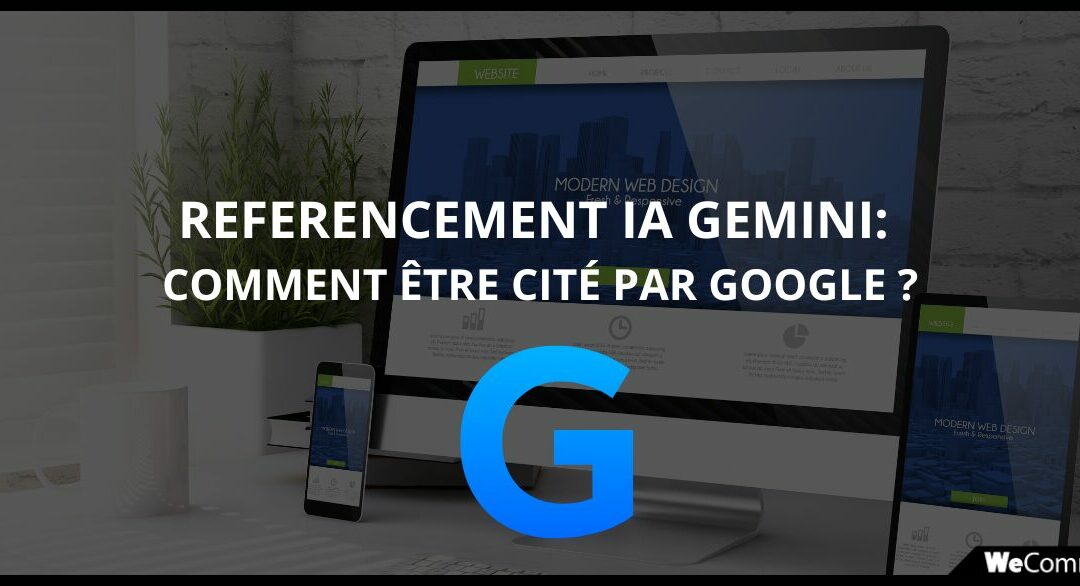 Référencement Gemini : les leviers pour apparaître dans les AI Overviews