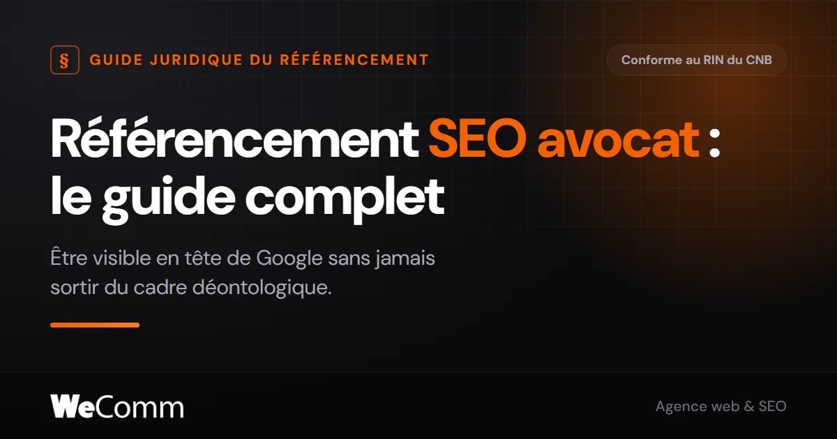 referencement seo avocat guide Référencement SEO avocat : le guide complet pour être visible sur Google dans le respect du RIN