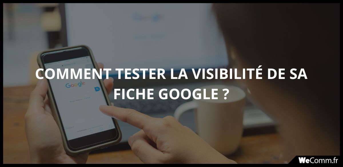 tester-visibilite-fiche-google